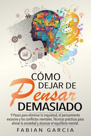 Cómo dejar de pensar demasiado: