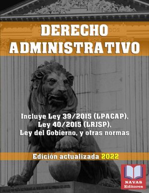 Derecho administrativo: Incluye Ley 39/2015 (LPACAP), Ley 40/2015 (LRJSP), Ley del Gobierno, y Otras