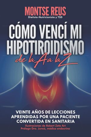 Cómo vencí mi hipotiroidismo, de la A a la Z