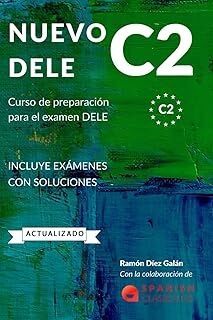 Nuevo DELE C2 - Preparación para el examen. Modelos completos del examen DELE C2