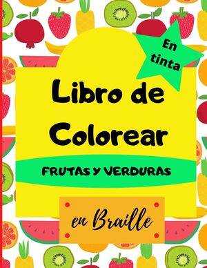 Libro de colorear frutas y verduras en braille en tinta