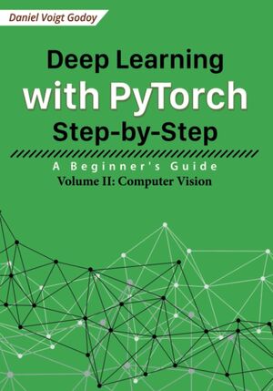 Deep Learning with PyTorch Step-by-Step Vol. 2