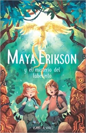 Maya Erikson y el misterio del laberinto: