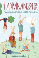 1 Adivinanza por día - 366 adivinanzas para leer en familia: