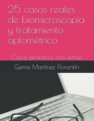 25 casos reales de biomicroscopia y tratamiento optométrico