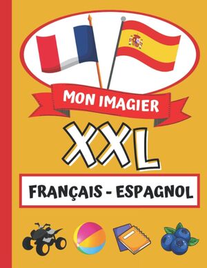 Mon Imagier XXL - Français Espagnol