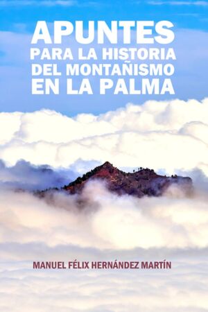 Apuntes para la historia del montañismo en la Palma
