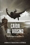 (02) Caída Al Abismo