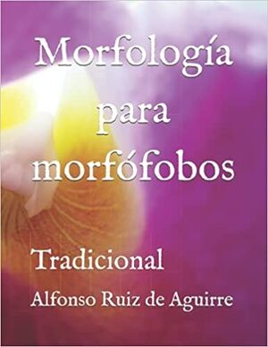Morfología para morfófobos