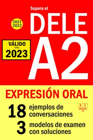 Supera el DELE A2 2021 - DELE A2 2022 - Expresión oral