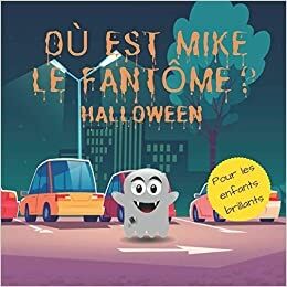 Où Est Mike Le Fantôme? Halloween