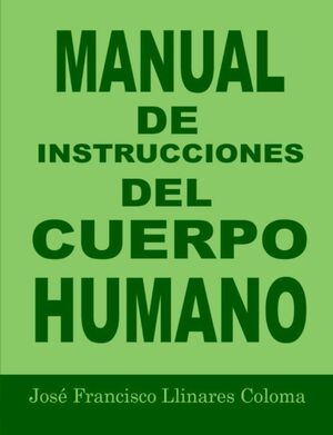 Manual de instrucciones del cuerpo humano