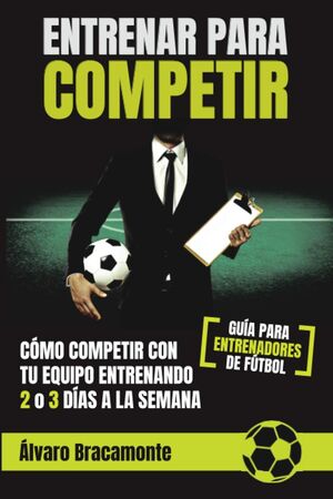Entrenar para competir: Cómo competir con tu equipo entrenando 2 o 3 días a la semana