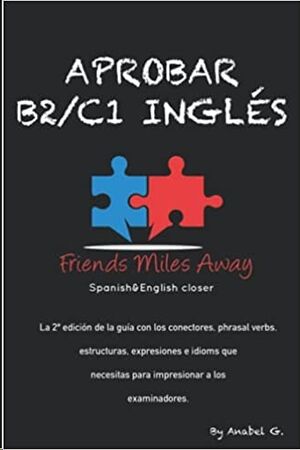 Aprobar B2/ C1 inglés: Friends Miles Away