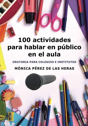 100 actividades para hablar en público en el aula