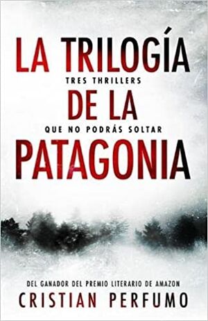 La trilogía de la Patagonia