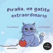 Piraña, un gatito extraordinario