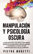 Manipulación Y Psicología Oscura:
