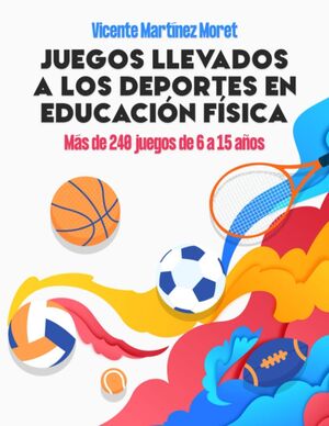 Juegos llevados a los deportes en Educación Física