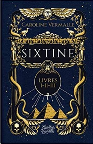 Sixtine: (Livres I-II-III)
