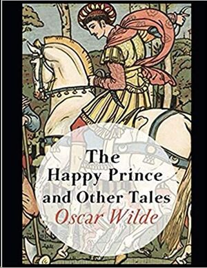 The Happy Prince and Other Tales: Annotated