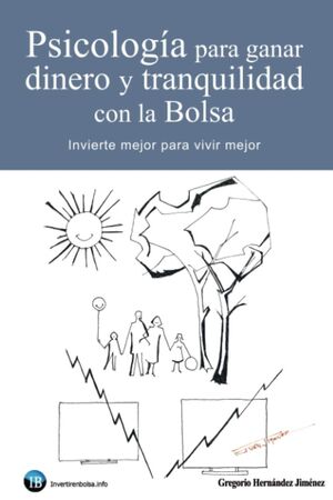 Psicología para ganar dinero y tranquilidad con la Bolsa