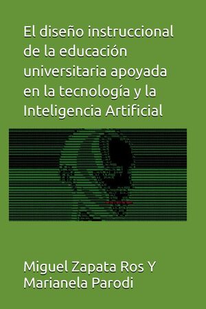 El diseño instruccional de la educación universitaria apoyada en la tecnología y la Inteligencia Art