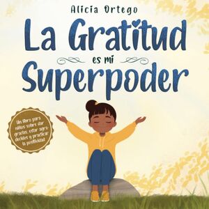 La Gratitud es mi Superpoder