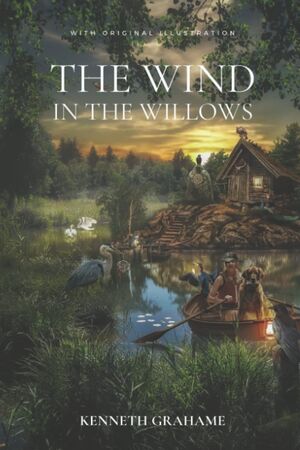 The Wind in the Willows: with original illustration
