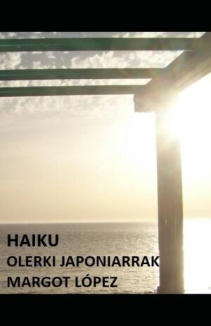 Olerki Japoniarrak: Haiku Euskaraz