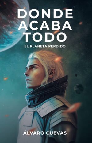 Donde acaba todo: El planeta perdido