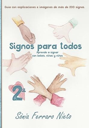 Signos para todos: Aprende a signar con bebés, niñas y niños
