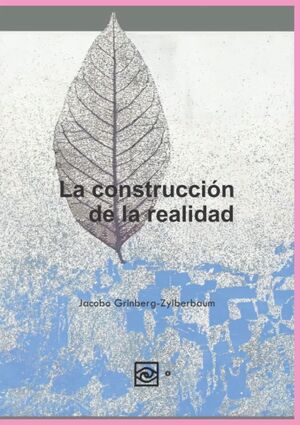 La construcción de la realidad