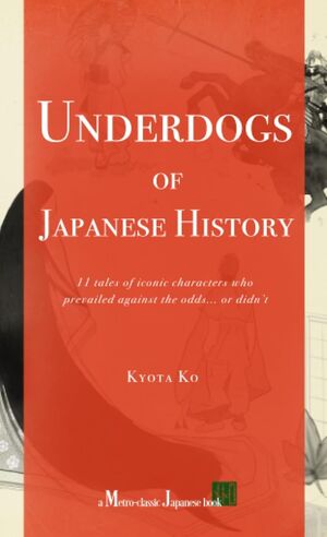Underdogs of Japanese History