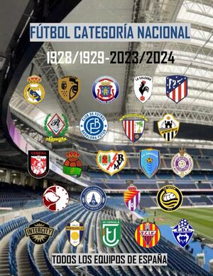 Fútbol Categoría Nacional 1928/29 - 2023/24