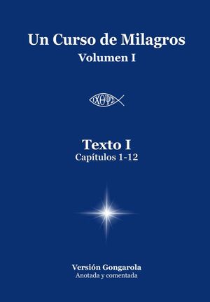 Texto I (Capítulos 1-12) de Un Curso de Milagros
