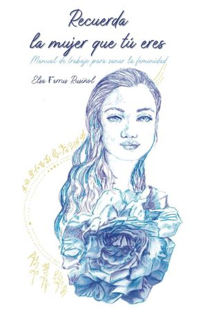 Recuerda la mujer que tú eres