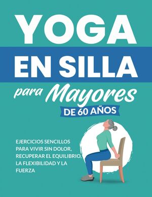 Yoga en silla para mayores de 60 años