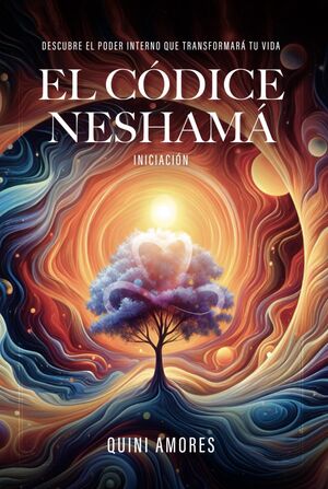 El Códice Neshamá: Iniciación