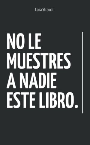No le muestres a nadie este libro